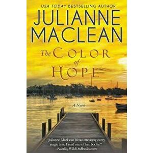 The Color of Hope, Paperback - Julianne MacLean imagine