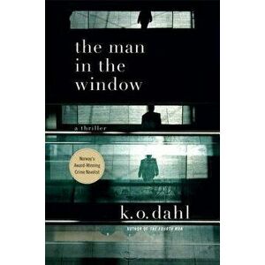 The Man in the Window: A Thriller, Paperback - K. O. Dahl imagine