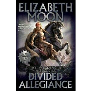 Divided Allegiance, Paperback - Elizabeth Moon imagine