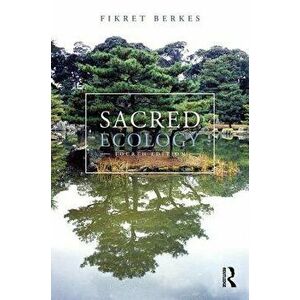 Sacred Ecology, Paperback - Fikret Berkes imagine