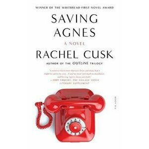 Saving Agnes, Paperback - Rachel Cusk imagine