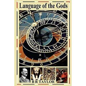 Language of the Gods, Paperback - B. R. Taylor imagine
