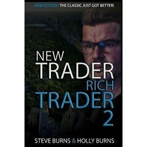 New Trader Rich Trader 2: Good Trades Bad Trades, Paperback - Holly Burns imagine