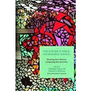 The Suicide Funeral (or Memorial Service), Paperback - Melinda Moore imagine