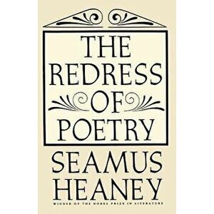 The Redress of Poetry, Paperback - Seamus Heaney imagine