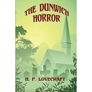 The Dunwich Horror, Paperback - H. P. Lovecraft imagine