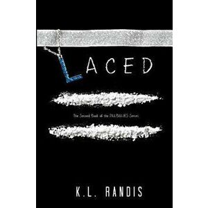Laced: The Second Book of the Pillbillies Series, Paperback - K. L. Randis imagine
