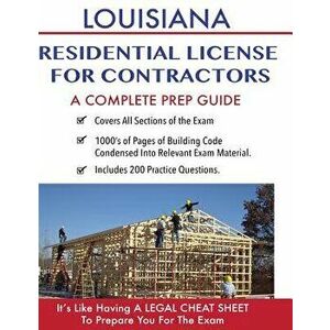 Louisiana Residential License for Contractors: A Complete Prep Guide, Paperback - Contractor Education Inc imagine