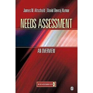 Needs Assessment: An Overview: Needs Assessment Kit 1, Paperback - James W. Altschuld imagine