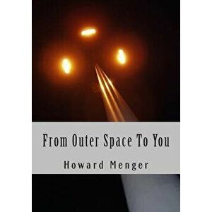 From Outer Space to You, Paperback - Howard Menger imagine