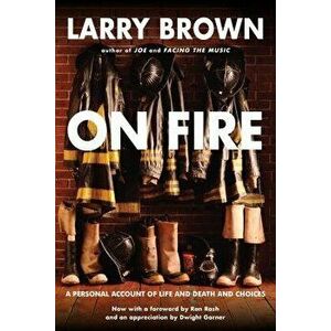On Fire, Paperback - Larry Brown imagine