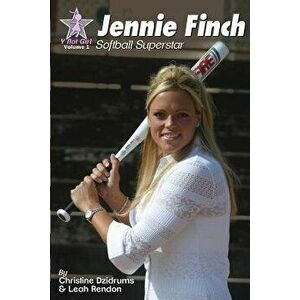 Jennie Finch: Softball Superstar, Paperback - Christine Dzidrums imagine