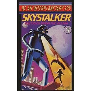 Be an Interplanetary Spy: Skystalker, Paperback - Len Neufeld imagine
