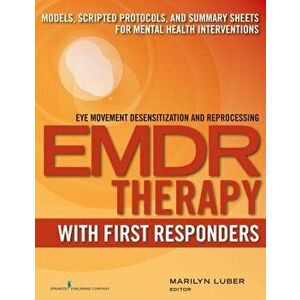 Emdr with First Responders, Paperback - Marilyn Luber imagine