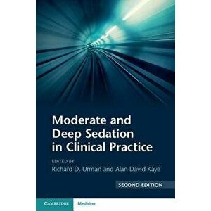 Moderate and Deep Sedation in Clinical Practice, Paperback - Richard D. Urman imagine