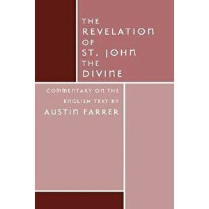 The Revelation of St. John Divine, Paperback - Austin Farrer imagine