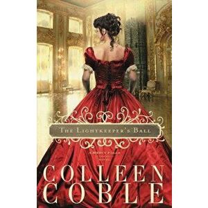 The Lightkeeper's Ball, Paperback - Colleen Coble imagine