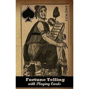Fortune-Telling with Playing Cards, Paperback - P. R. S. Foli imagine