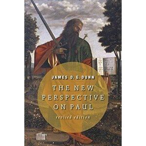 The New Perspective on Paul, Paperback - James D. G. Dunn imagine