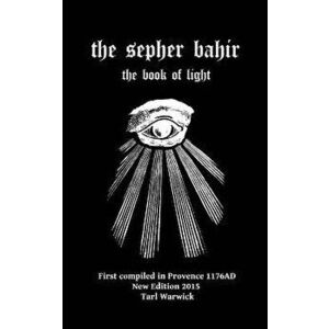 The Sepher Bahir: Book of Light, Paperback - Nehunya Ben Hakanah imagine