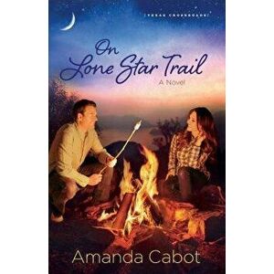 On Lone Star Trail, Paperback - Amanda Cabot imagine