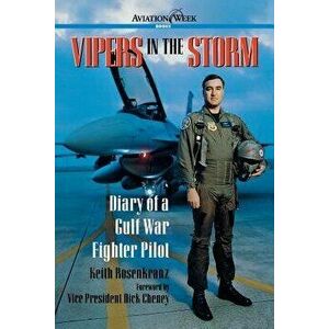 Vipers in the Storm: Diary of a Gulf War Fighter Pilot, Paperback - Keith Rosenkranz imagine
