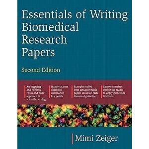 Essentials of Writing Biomedical Research Papers. Second Edition, Paperback - Mimi Zeiger imagine