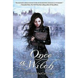 Once a Witch, Paperback - Carolyn Maccullough imagine