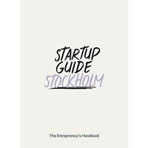 Startup Guide Stockholm Vol.2, Paperback - Startup Guide imagine