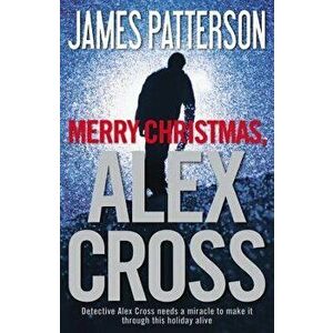 Merry Christmas, Alex Cross, Hardcover - James Patterson imagine