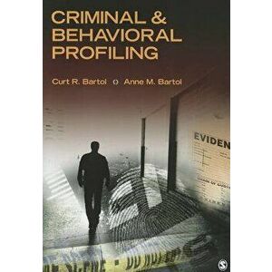 Criminal & Behavioral Profiling, Paperback - Curtis R. Bartol imagine