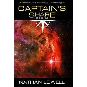 Captain's Share, Paperback - Nathan Lowell imagine