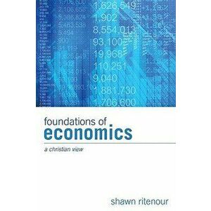 Foundations of Economics, Paperback - Shawn Ritenour imagine