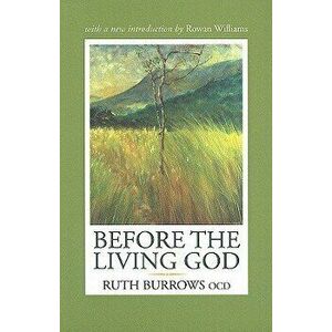 Before the Living God, Paperback - Ruth Burrows Ocd imagine
