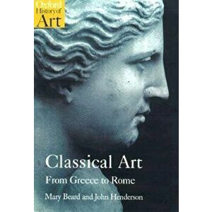 Classical Art: From Greece to Rome, Paperback - Mary Beard imagine