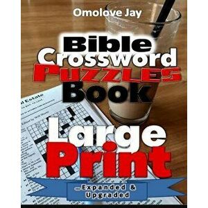 Bible Crossword Puzzle Book Large Print, Paperback - Omolove Jay imagine