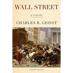 Wall Street: A History, Paperback - Charles R. Geisst imagine
