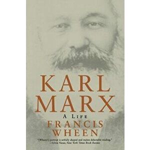 Karl Marx: A Life, Paperback - Francis Wheen imagine