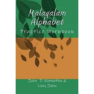 Malayalam Alphabet: Practice Workbook, Paperback - Lissy J. Kunnathu imagine
