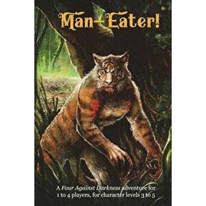 Man-Eater!: A Four Against Darkness Adventure for 1 to 4 Players, for Character Levels 3 to 5, Paperback - Andrea Sfiligoi imagine