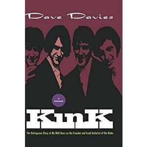 Kink: An Autobiography, Hardcover - Dave Davies imagine