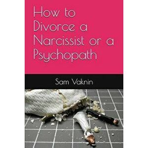 How to Divorce a Narcissist or a Psychopath, Paperback - Lidija Rangelovska imagine