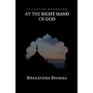 At the Right Hand of God, Paperback - Shailendra Sharma imagine