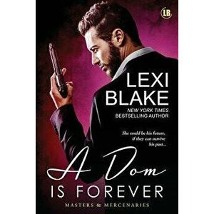 A Dom Is Forever, Paperback - Blake Lexi imagine