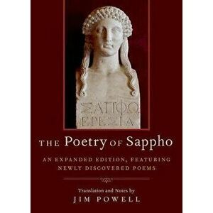 The Poetry of Sappho: An Expanded Edition, Featuring Newly Discovered Poems, Paperback - Jim Powell imagine