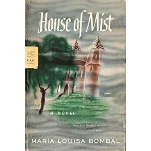 House of Mist, Paperback - Maria Luisa Bombal imagine