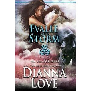 Evalle and Storm: Belador book 10.5, Paperback - Dianna Love imagine