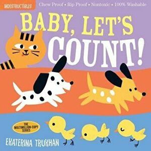 Indestructibles: Baby, Let's Count!, Paperback - Ekaterina Trukhan imagine
