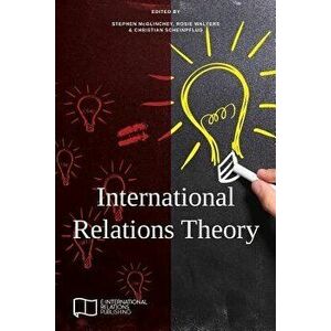 International Relations Theory, Paperback - Stephen McGlinchey imagine