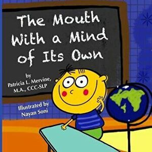 The Mouth with a Mind of Its Own, Paperback - Patricia L. Mervine imagine